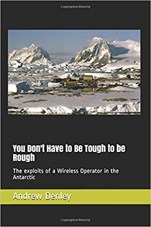 You Don't have to be Tough to be Rough: the exploits of a Wireless Operator in the Antarctic
