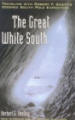 The Great White South: Traveling with Robert F. Scott's Doomed South Pole Expedition